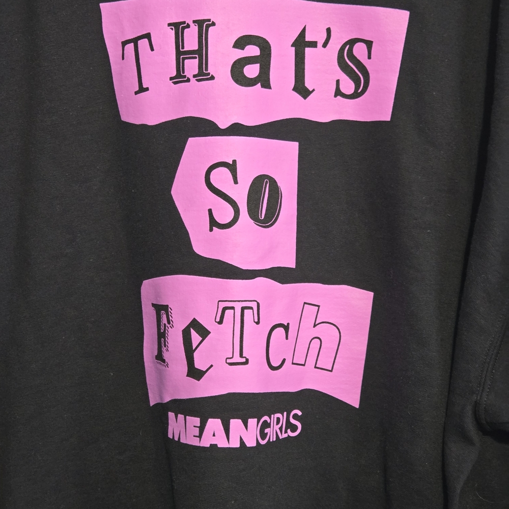 Mean‎ Girls "That's So Fetch" Black Sweatshirt - Picture 2 of 6